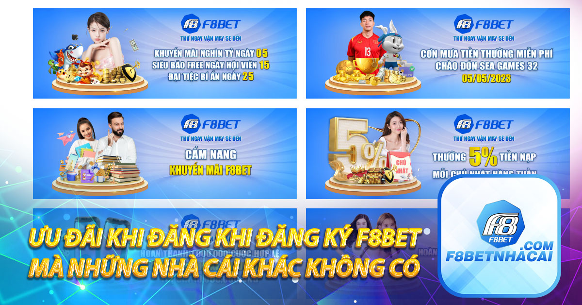 Ưu đãi khi đăng khi đăng ký F8BET mà những nhà cái khác không có