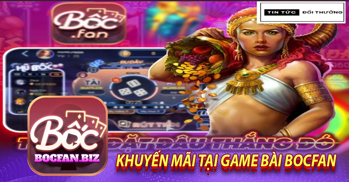 Khuyến mãi tại game bài Bocfan