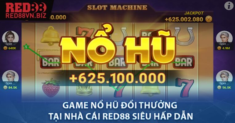 Game Nổ Hũ Đổi Thưởng Tại Nhà Cái RED88 Siêu Hấp Dẫn