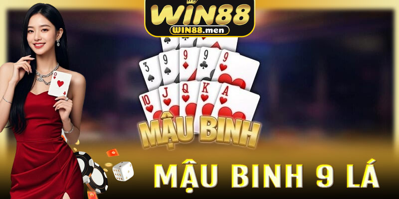 Mậu Binh 9 Lá Win88: Kế hoạch đầu tư thông minh từ những lá bài Tây