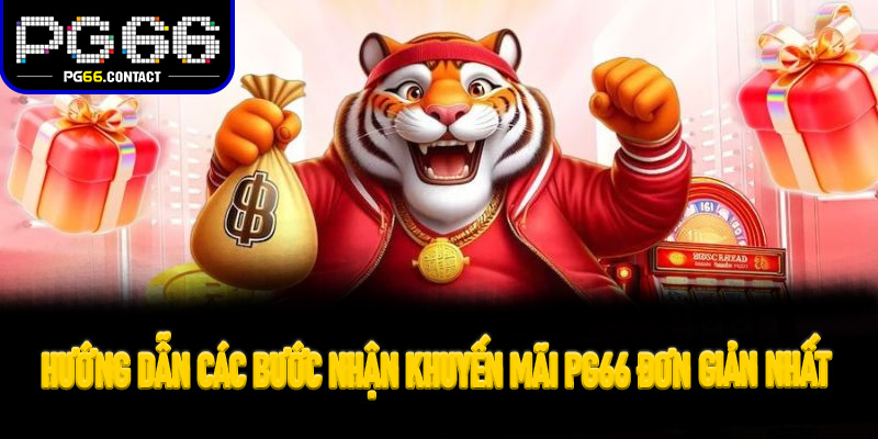Hướng dẫn các bước nhận Khuyến Mãi Pg66 đơn giản nhất