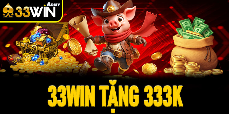 33Win tặng 333K